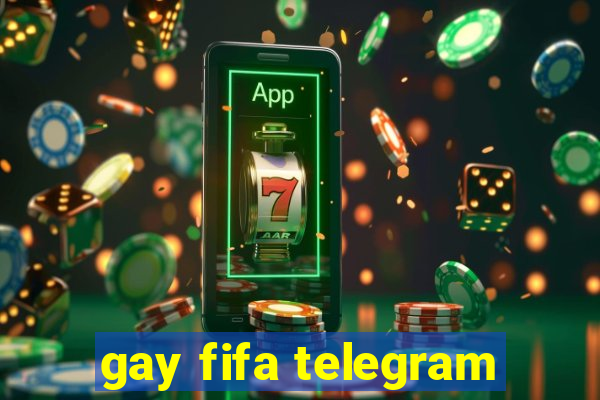 gay fifa telegram